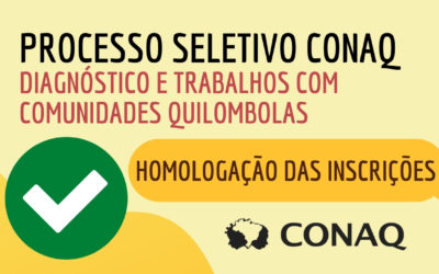 Conaq divulga homologação das inscrições para elaboração de diagnósticos em territórios quilombolas