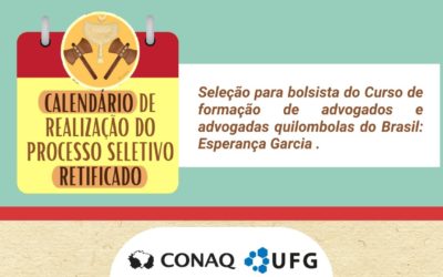 Calendário de realização do processo de seleção retificado para o curso de formação de advogados e advogadas quilombolas do Brasil  Esperança