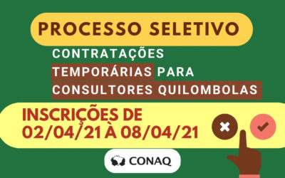 CONAQ abre novo edital de contratação de Consultores(as) Quilombolas