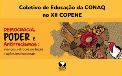 Coletivo de Educação da CONAQ vai coordenar atividades no XII Congresso Brasileiro de Pesquisadores/as Negros/as