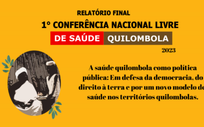 RELATÓRIO FINAL: 1° CONFERÊNCIA NACIONAL LIVRE DE SAÚDE QUILOMBOLA